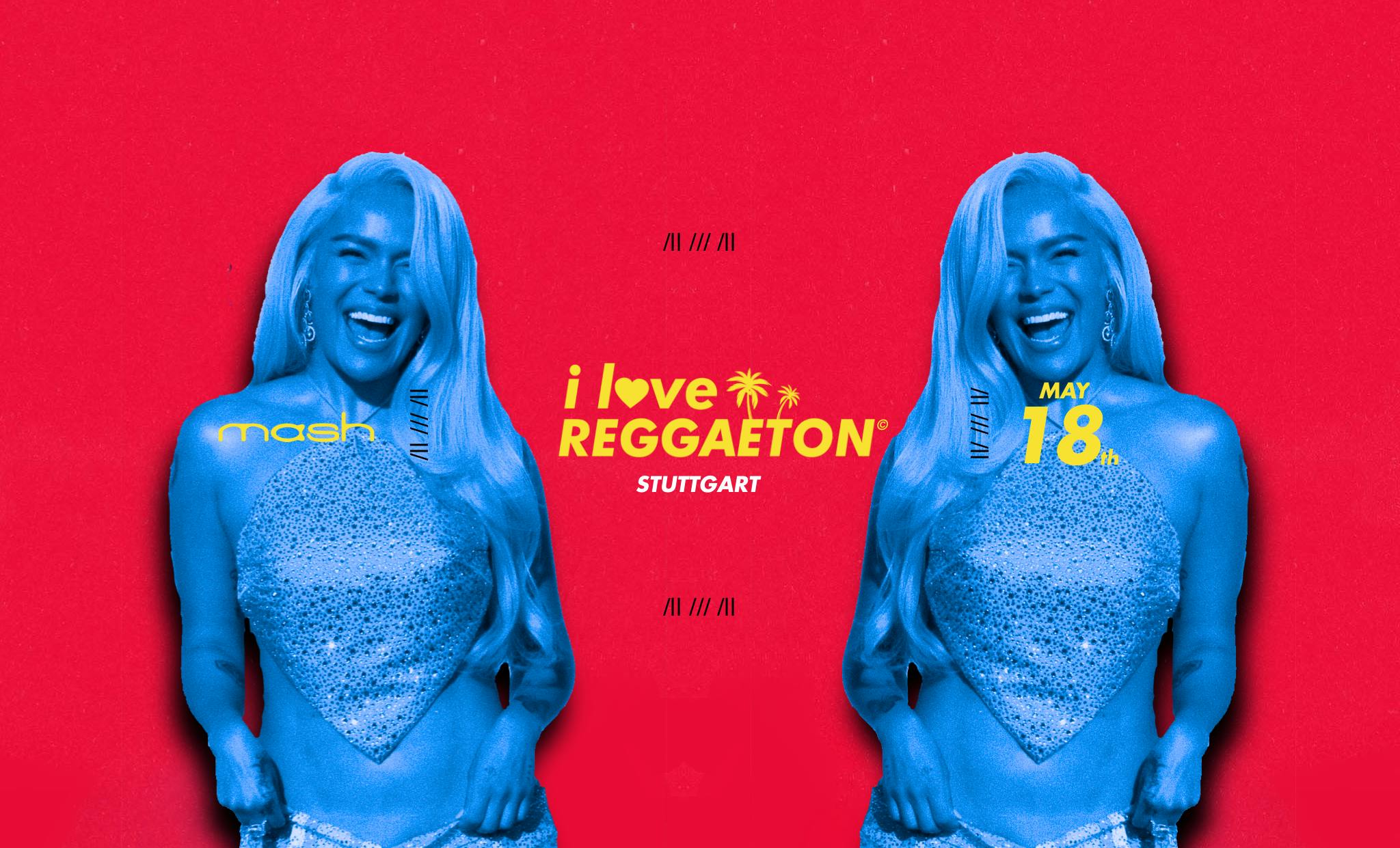 i love Reggaeton x Stuttgart liebt Latinbeats